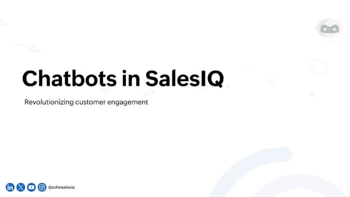 Empowering customer engagement with Zoho SalesIQ chatbots